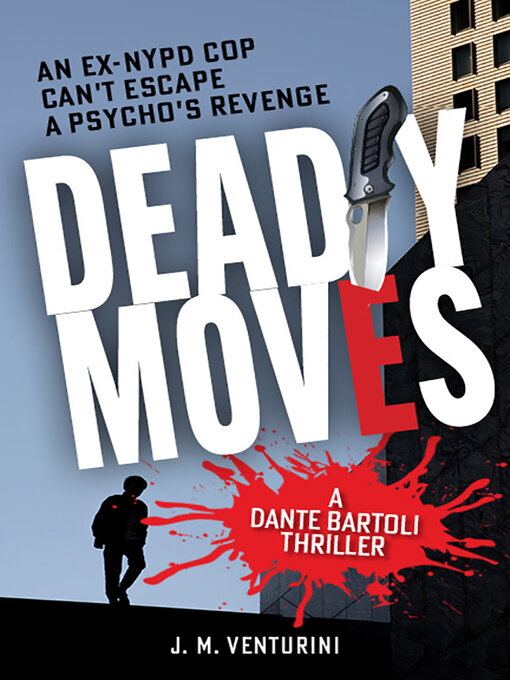 Title details for DEADLY MOVES by J. M. Venturini - Available